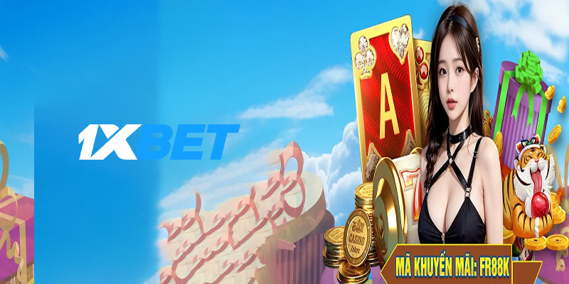 Tại sao chọn 1Xbet cho trải nghiệm casino online?